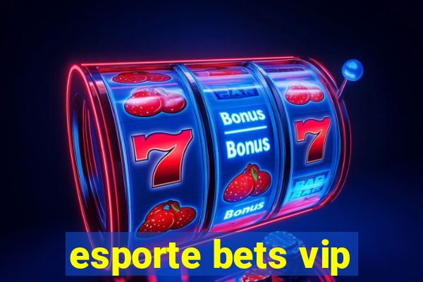 esporte bets vip